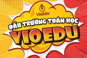 Kế hoạch tổ chức sân chơi “Đấu trường toán học Vioedu” huyện Thanh Trì năm học 2021 – 2022