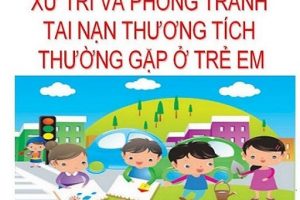 BÀI TUYÊN TRUYỀN PHÒNG CHỐNG TAI NẠN THƯƠNG TÍCH