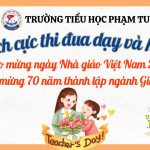 TRƯỜNG TIỂU HỌC PHẠM TU TÍCH CỰC THI ĐUA DẠY & HỌC CHÀO MỪNG NGÀY NHÀ GIÁO VIỆT NAM VÀ 70 NĂM NGÀY THÀNH LẬP NGÀNH GD&ĐT THỦ ĐÔ